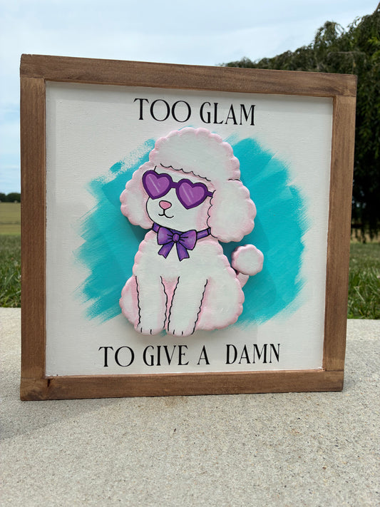 Too Glam To Give A Damn
